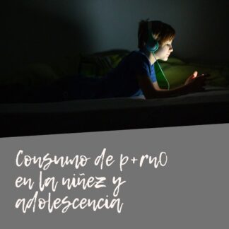 Consumo de porno en la niñez